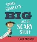 Image for "Small Stanley&#039;s Big List of Scary Stuff"