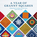 Image for "A Year of Granny Squares"