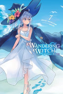 Image for "Wandering Witch: the Journey of Elaina, Vol. 7 (light Novel)"