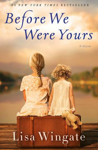 Before We Were Yours - Lisa Wingate