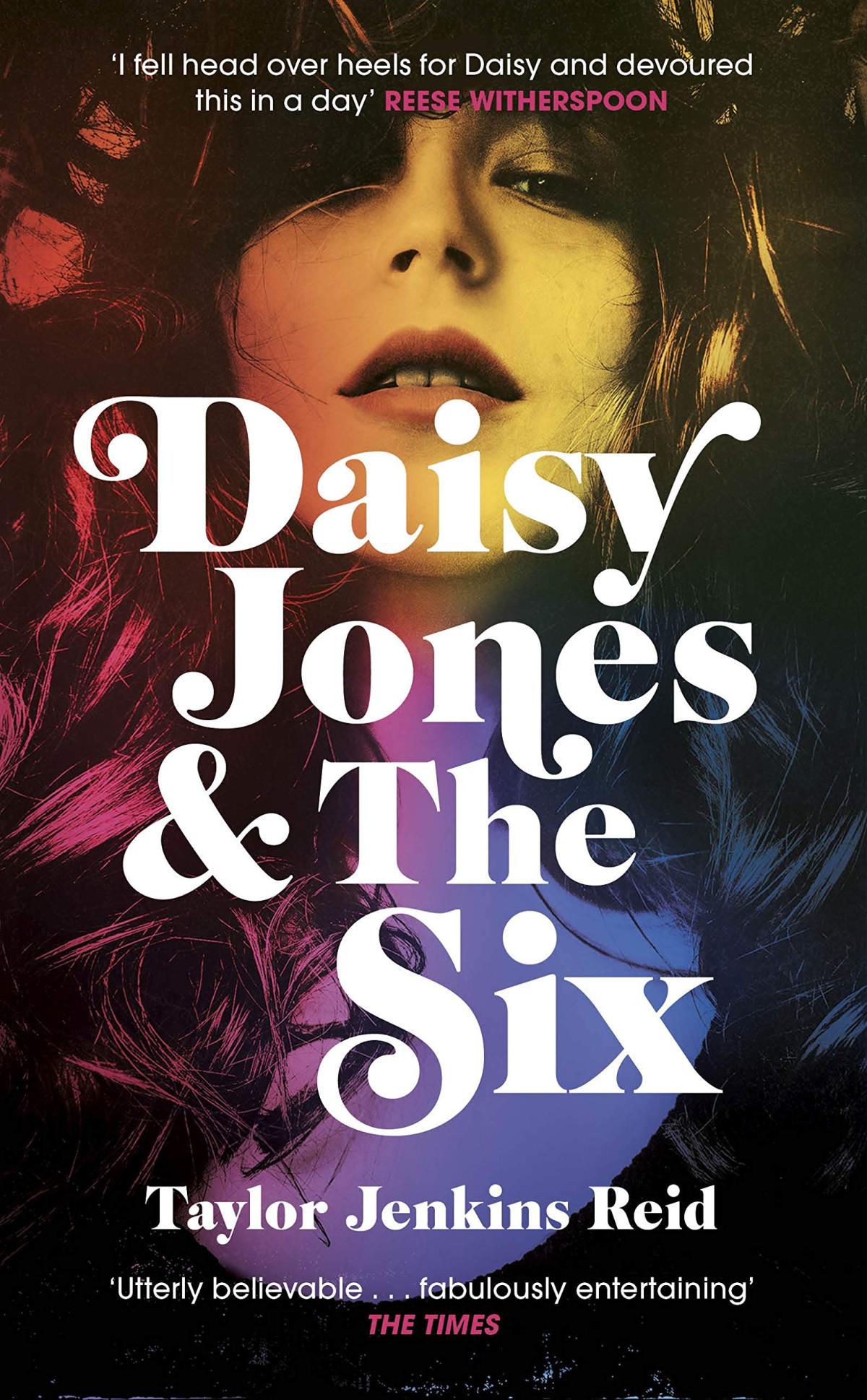 Daisy Jones & the Six - Taylor Jenkins Reid