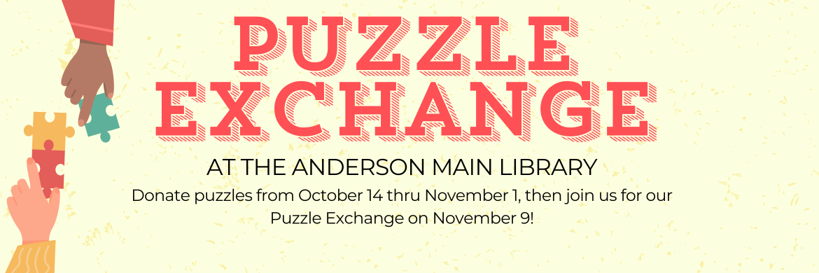 Puzzle Exchange at the Anderson Main Library: donate Oct 14-Nov 1, exchange event November 19 